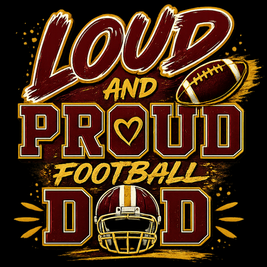 Loud & Proud Football Dad