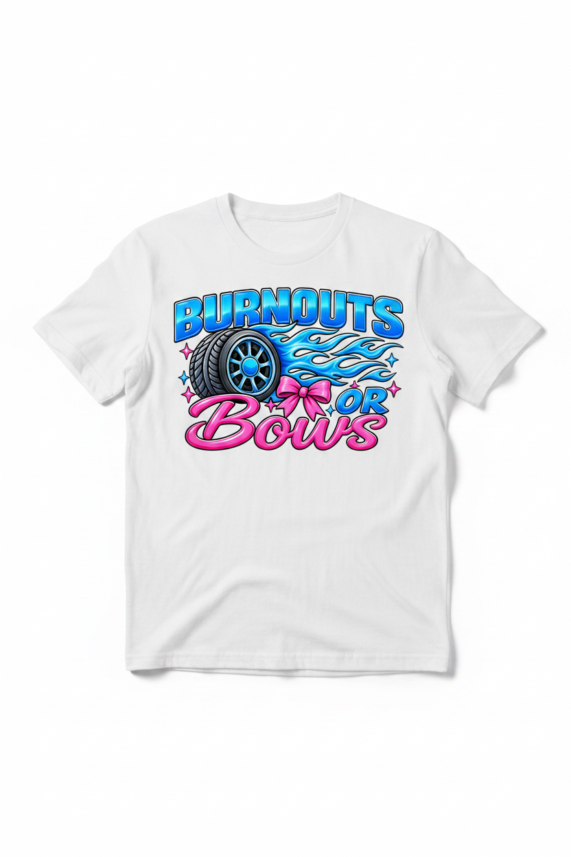 Burnouts or Bows Shirt